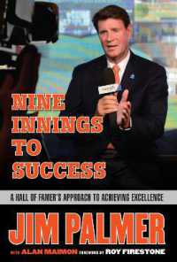 Jim Palmer: Nine Innings to Success : A Hall of Famer's Approach to Achieving Excellence