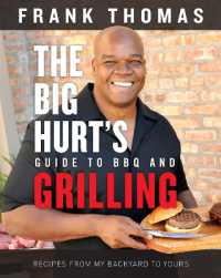 The Big Hurt's Guide to BBQ and Grilling : Recipes from My Backyard to Yours