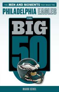 The Big 50: Philadelphia Eagles : The Men and Moments that Made the Philadelphia Eagles (The Big 50)