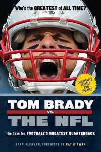 Tom Brady vs. the NFL : The Case for Football's Greatest Quarterback （Revised and Updated）
