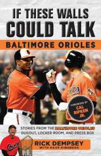 If These Walls Could Talk: Baltimore Orioles : Stories from the Baltimore Orioles Sideline, Locker Room, and Press Box (If These Walls Could Talk)