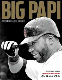 Big Papi : The Legend and Legacy of David Ortiz