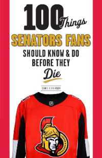 100 Things Senators Fans Should Know & Do before They Die (100 Things...fans Should Know)