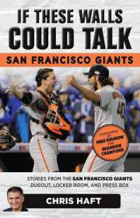 If These Walls Could Talk: San Francisco Giants : Stories from the San Francisco Giants Dugout, Locker Room, and Press Box (If These Walls Could Talk)