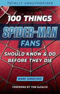 100 Things Spider Man Fans Should Know & do before They Die