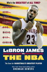 LeBron James vs. the NBA : The Case for the NBA's Greatest Player