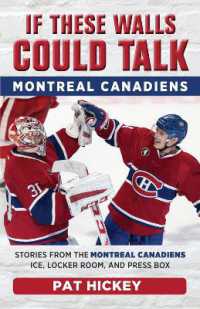 If These Walls Could Talk: Montreal Canadiens : Stories from the Montreal Canadiens Ice, Locker Room, and Press Box (If These Walls Could Talk)
