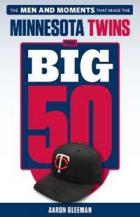 The Big 50: Minnesota Twins : The Men and Moments that Made the Minnesota Twins (The Big 50)