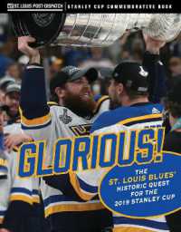 Glorious : The St. Louis Blues' Historic Quest for the 2019 Stanley Cup