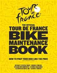 The Official Tour de France Bike Maintenance Book : How to Prep Your Bike Like the Pros