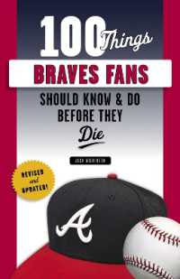 100 Things Braves Fans Should Know & Do before They Die (100 Things...fans Should Know) （Revised and Updated）