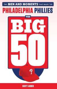 The Big 50: Philadelphia Phillies : The Men and Moments that Make the Philadelphia Phillies