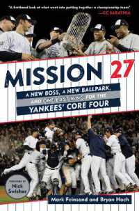 Mission 27 : A New Boss, a New Ballpark, and One Last Win for the Yankees' Core Four