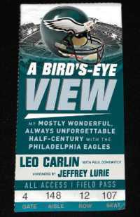 A Bird's-Eye View : My Mostly Wonderful, Always Unforgettable Half-Century with the Philadelphia Eagles