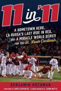 11 in '11 : A Hometown Hero, La Russa's Last Ride in Red, and a Miracle World Series for the St. Louis Cardinals