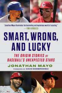 Smart, Wrong, and Lucky : Scouting Baseball's Unexpected Stars