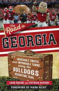 The Road to Georgia : Incredible Twists and Improbable Turns Along the Georgia Bulldogs Recruiting Trail
