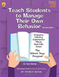 Teach Students to Manage Their Own Behavior : Engaging Literacy Experiences about Real-Life Issues: the School Dayz Program （Revised）
