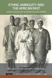 Ethnic Ambiguity and the African Past : Materiality, History, and the Shaping of Cultural Identities (Ucl Institute of Archaeology Publications)