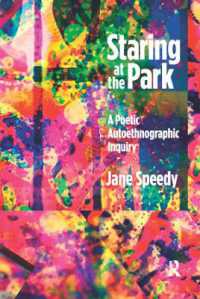 Staring at the Park : A Poetic Autoethnographic Inquiry (Writing Lives: Ethnographic Narratives)