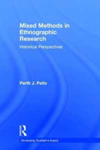 Mixed Methods in Ethnographic Research : Historical Perspectives (Developing Qualitative Inquiry)