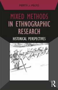 Mixed Methods in Ethnographic Research : Historical Perspectives (Developing Qualitative Inquiry)