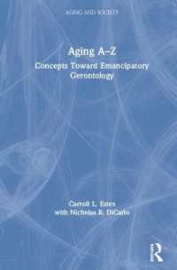 加齢Ａ－Ｚ：解放の老年学のための用語辞典<br>Aging A-Z : Concepts toward Emancipatory Gerontology (Aging and Society)