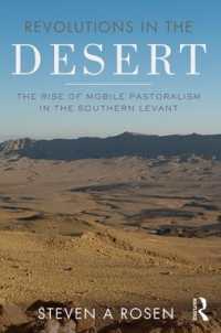 Revolutions in the Desert : The Rise of Mobile Pastoralism in the Southern Levant
