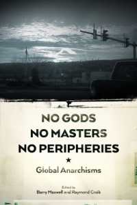 No Gods, No Masters, No Peripheries : Global Anarchisms