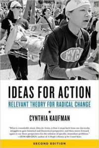 Ideas for Action : Relevant Theory for Radical Change, 2nd Ed. （2ND）