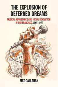The Explosion of Deferred Dreams : Musical Renaissance and Social Revolution in San Francisco, 1965-1975