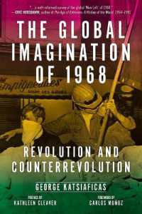 The Global Imagination of 1968 : Revolution and Counterrevolution