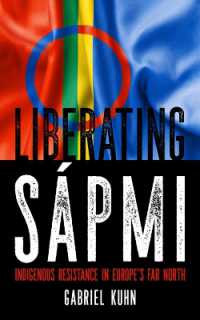 Liberating Sapmi : Indigenous Resistance in Europe's Far North