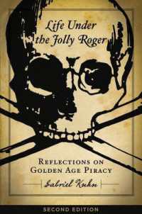 Life under the Jolly Roger : Reflections on Golden Age Piracy, Second Edition （Second）