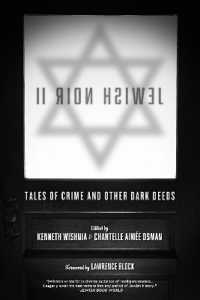 Jewish Noir 2 : Tales of Crime and Other Dark Deeds