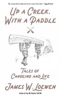Up a Creek, with a Paddle : Tales of Canoeing and Life