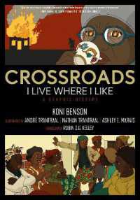 Crossroads : I Live Where I Like: A Graphic History