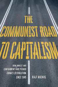 The Communist Road to Capitalism : How Social Unrest and Containment Have Pushed China�s (R)evolution since 1949