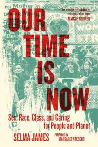 Our Time Is Now : Sex, Race, Class, and Caring for People and Planet