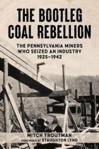 The Bootleg Coal Rebellion : The Pennsylvania Miners Who Seized an Industry, 19251942