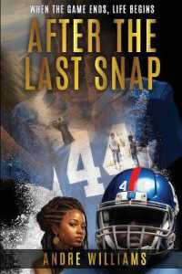 After the Last Snap : When the Game Ends, Life Begins