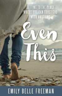 Even This : Getting to the Place Where You Can Trust God with Anything