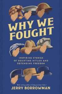 Why We Fought : Inspiring Stories of Resisting Hitler and Defending Freedom