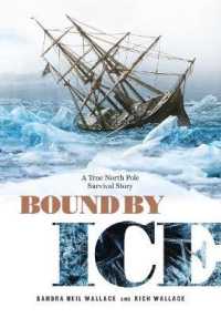 Bound by Ice : A True North Pole Survival Story