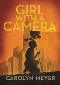 Girl with a Camera : Margaret Bourke-White， Photographer: a Novel