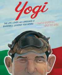 Yogi : The Life, Loves, and Language of Baseball Legend Yogi Berra