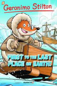 Geronimo Stilton Graphic Novels Vol. 18 : First to the Last Place on Earth