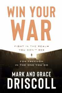 Win Your War : Fight in the Realm You Don't See for Freedom in the One You Do