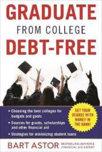Graduate from College Debt-Free : Get Your Degree with Money in the Bank