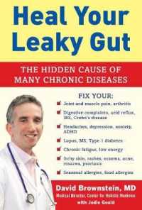 Heal Your Leaky Gut : The Hidden Cause of Many Chronic Diseases